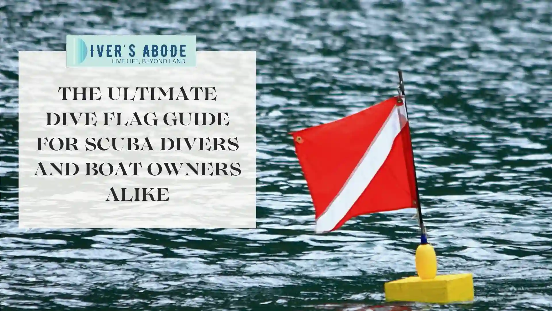 The Ultimate Dive Flag Guide For Scuba Divers And Boat Owners